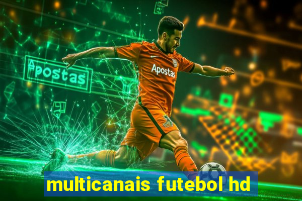 multicanais futebol hd